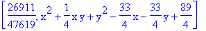 [26911/47619, x^2+1/4*x*y+y^2-33/4*x-33/4*y+89/4]